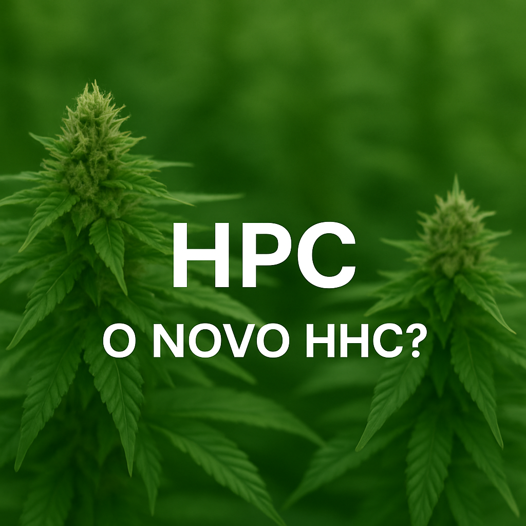 Imagem verde com flores de canábis e o texto «HPC — O NOVO HHC?».
